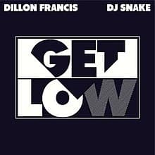 Music Dillon Francis, DJ Snake - Get Low 