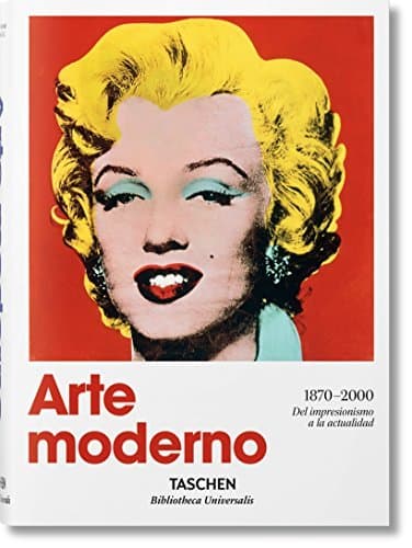 Libro Arte moderno 1870 - 2000. Del impresionismo hasta la actualidad