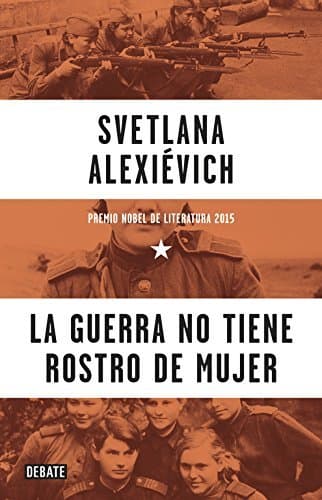 Libro La guerra no tiene rostro de mujer