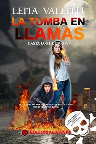 Book LA TUMBA EN LLAMAS: Hasta los Huesos IV