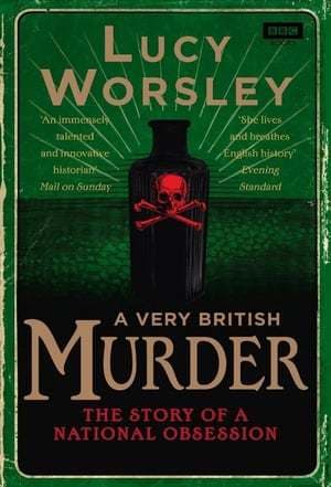 Serie A Very British Murder with Lucy Worsley