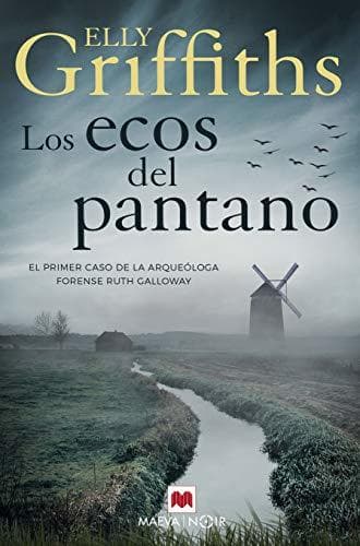 Book Los ecos del pantano: La arqueóloga forense Ruth Galloway en su primer