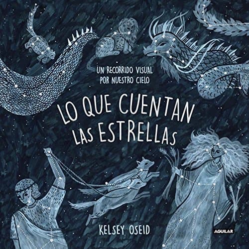 Book Lo que cuentan las estrellas: Un recorrido visual por nuestro cielo