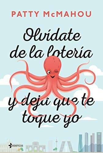 Book Olvídate de la lotería y deja que te toque yo