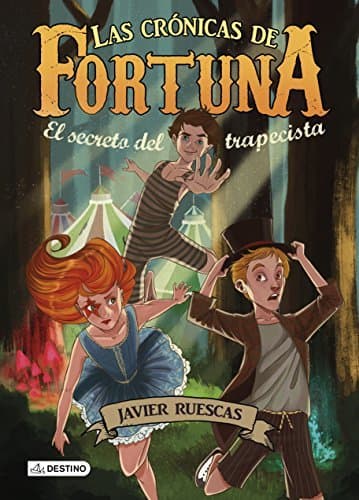 Book El secreto del trapecista: Las Crónicas de Fortuna 1