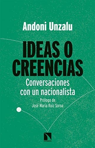 Book Ideas o creencias: Conversaciones con un nacionalista