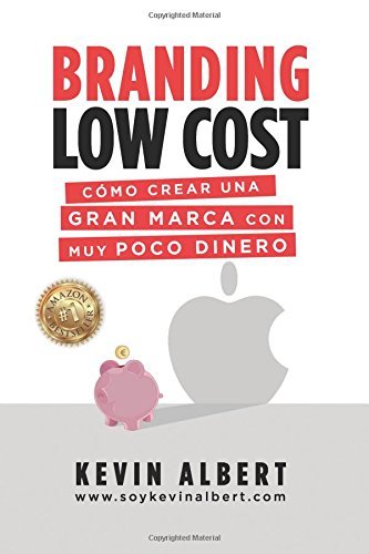 Libro Branding Low Cost: Cómo crear una gran marca con muy poco dinero