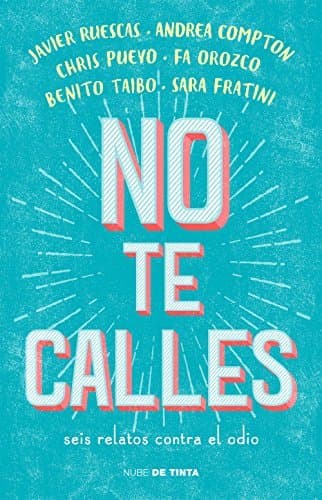 Book No te calles. Seis relatos contra el odio