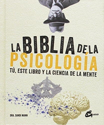 Libro La biblia de la psicología. Tú, este libro y la ciencia de