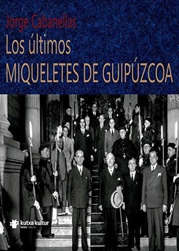 Book Los últimos MIQUELETES DE GUIPÚZCOA