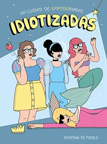 Book Idiotizadas: Un cuento de empoderhadas