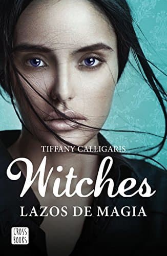 Libro Witches. Lazos de magia: Witches 1 (Crossbooks)