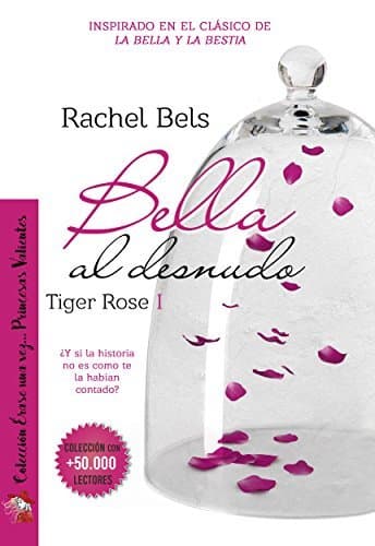 Book Bella al desnudo: Tiger Rose I