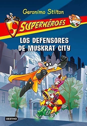 Libro Superheroes 1. Los defensores de Muskrat City