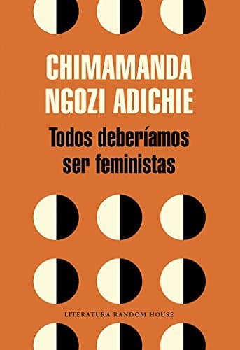 Libro Todos deberíamos ser feministas (Literatura Random House)