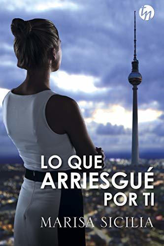 Book Lo que arriesgué por ti