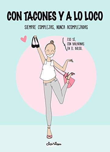 Libro Con tacones y a lo loco: Siempre complejas