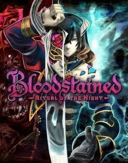 Videojuegos Bloodstained: Ritual of the Night