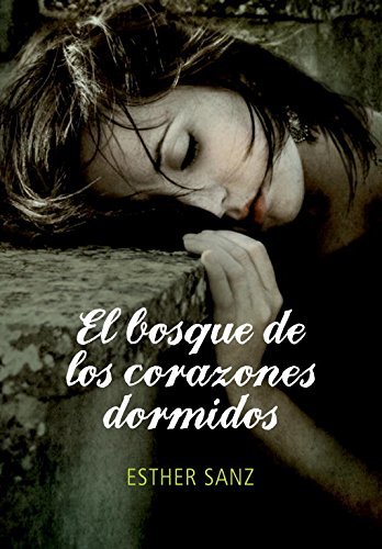 Libro El bosque de los corazones dormidos