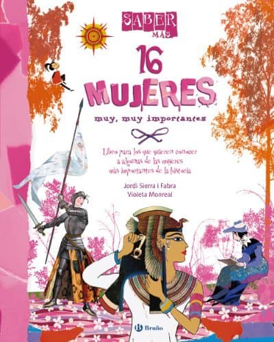 Libro Saber más - 16 MUJERES muy, muy importantes