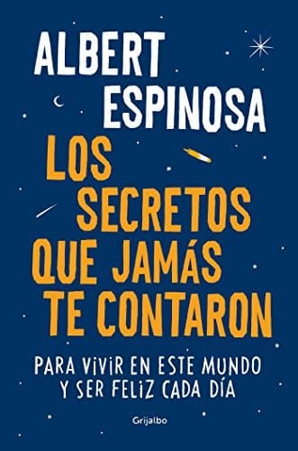 Book Los secretos que jamás te contaron: Para vivir en este mundo y