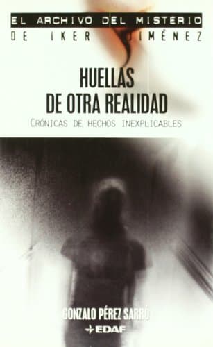 Book Huellas De Otra Realidad. Crónica De Hechos Inexplicables