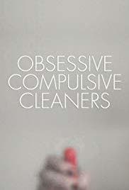 Serie Obsessive Compulsive Cleaners