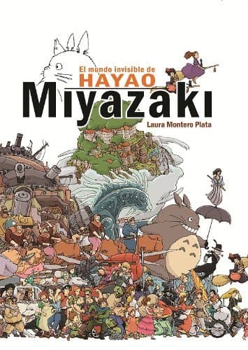 Book El mundo invisible de Hayao Miyazaki