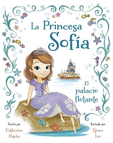 Libro La Princesa Sofía. El palacio flotante: Libro ilustrado