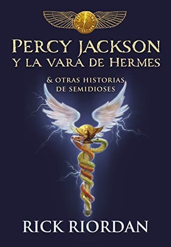 Libro Percy Jackson y la vara de Hermes: Y otras historias de semidioses