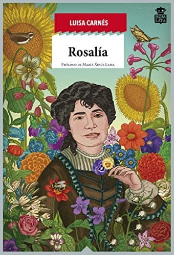 Libro Rosalía de Castro: Raíz apasionada de Galicia