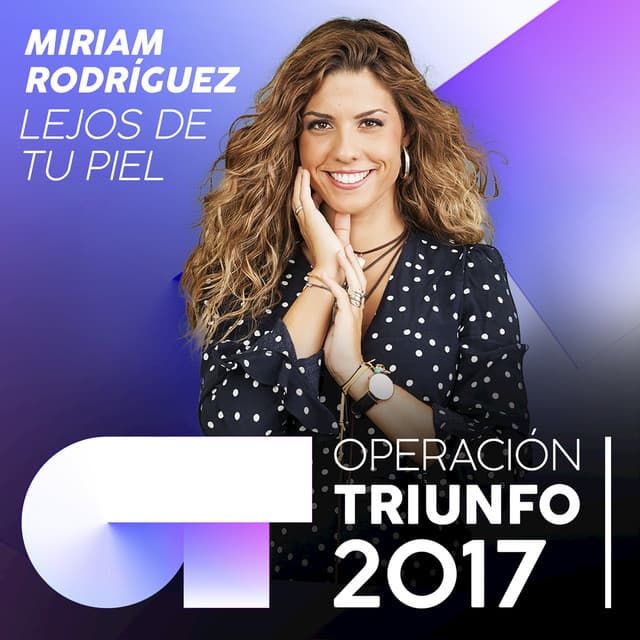 Canción Lejos De Tu Piel - Operación Triunfo 2017