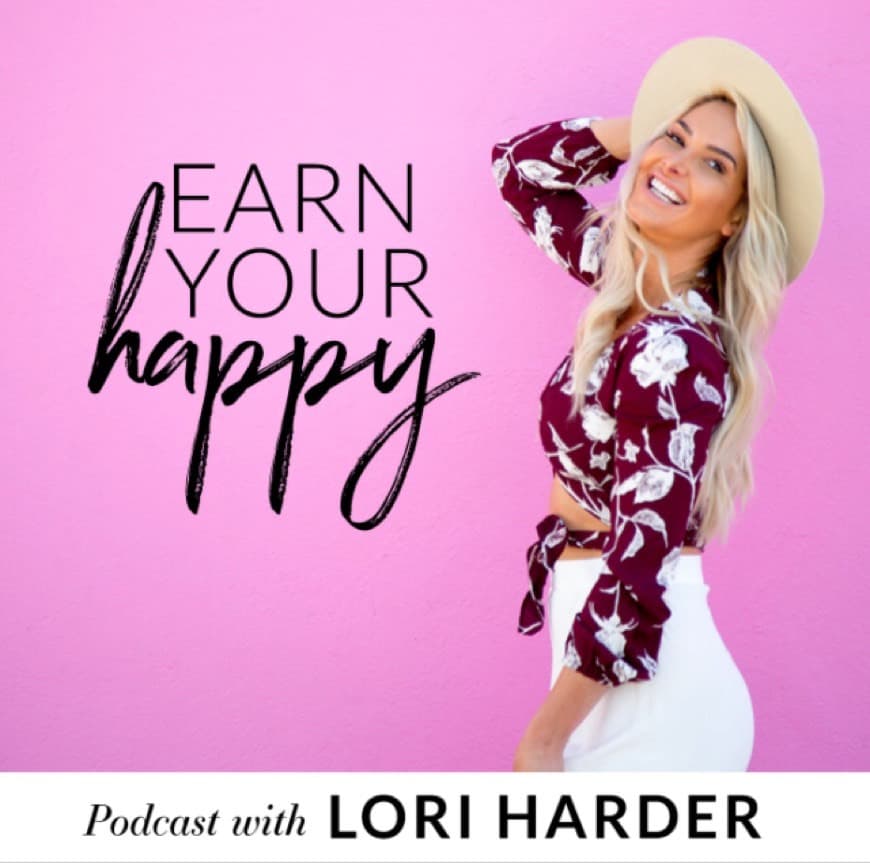 Fashion Earn Your Happy by Lori Harder on Apple Podcasts