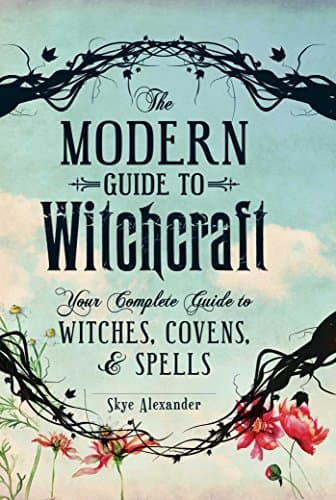 Libro The Modern Guide to Witchcraft: Your Complete Guide to Witches, Covens, and