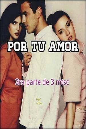 Serie Por Tu Amor