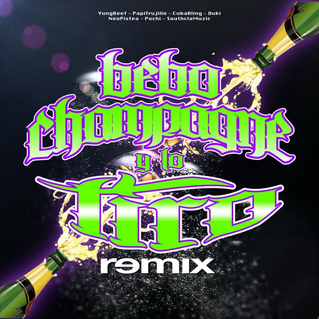 Canción Bebo Champagne y Lo Tiro (feat. Papi Trujillo, Cuban Bling & Pochi) - Remix