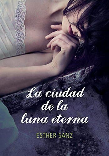 Libro La ciudad de la luna eterna (El bosque 3) (Ellas de Montena)