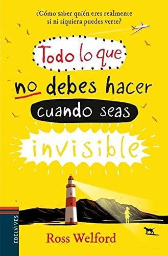 Book Todo lo que no debes hacer cuando seas invisible