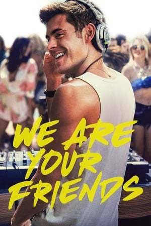 Película We Are Your Friends