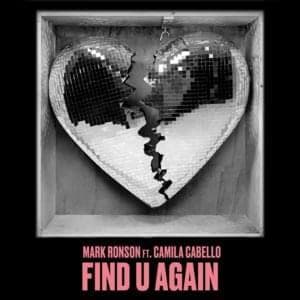 Music Find U Again (feat. Camila Cabello)