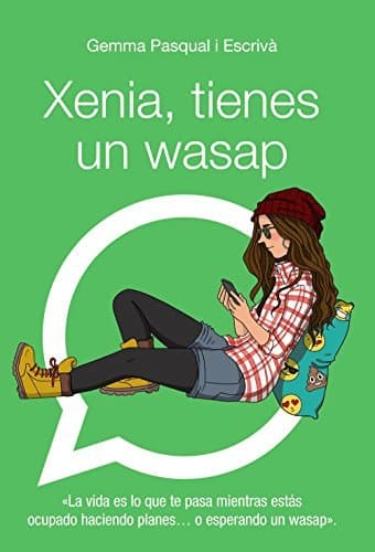 Book Xenia, tienes un wasap: Xenia, 1