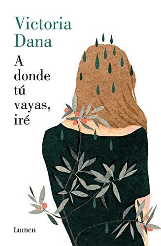 Book A donde tú vayas, iré (NARRATIVA)