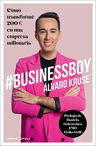 Libro #BusinessBoy: Cómo transformé 200 euros en una empresa millonaria