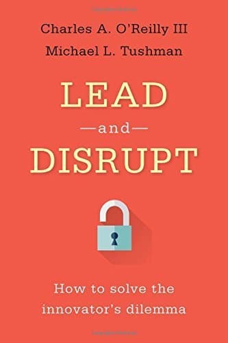 Libro Lead and Disrupt: How to Solve the Innovator's Dilemma by Charles O???Reilly (2016-03-30)