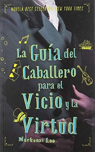 Libro La guía del caballero para el vicio y la virtud