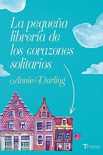 Libro La pequeña librería de los corazones solitarios