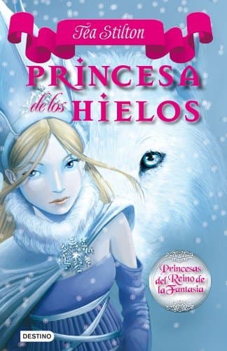 Libro Stilton: princesas del reino de la fantasía 1. princesas de los hielos