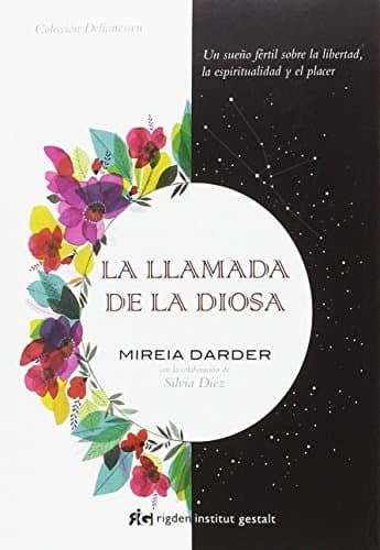 Libro La llamada de la Diosa. Un sueño fértil sobre la libertad, la