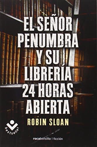 Libro El Sr. Penumbra y su librería 24 horas abierta