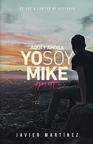 Libro Aquí y ahora: Yo soy Mike